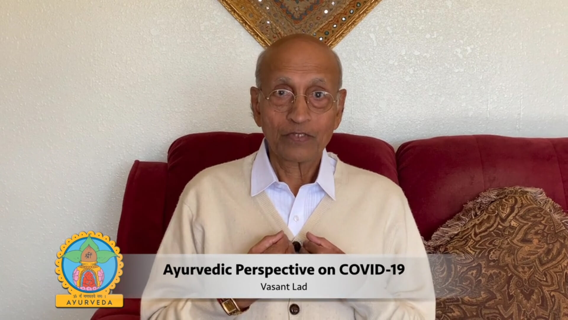 Dr. Vasant Lad gibt in einer Videonachricht Tipps für Gesundheit während der Corona-Pandemie